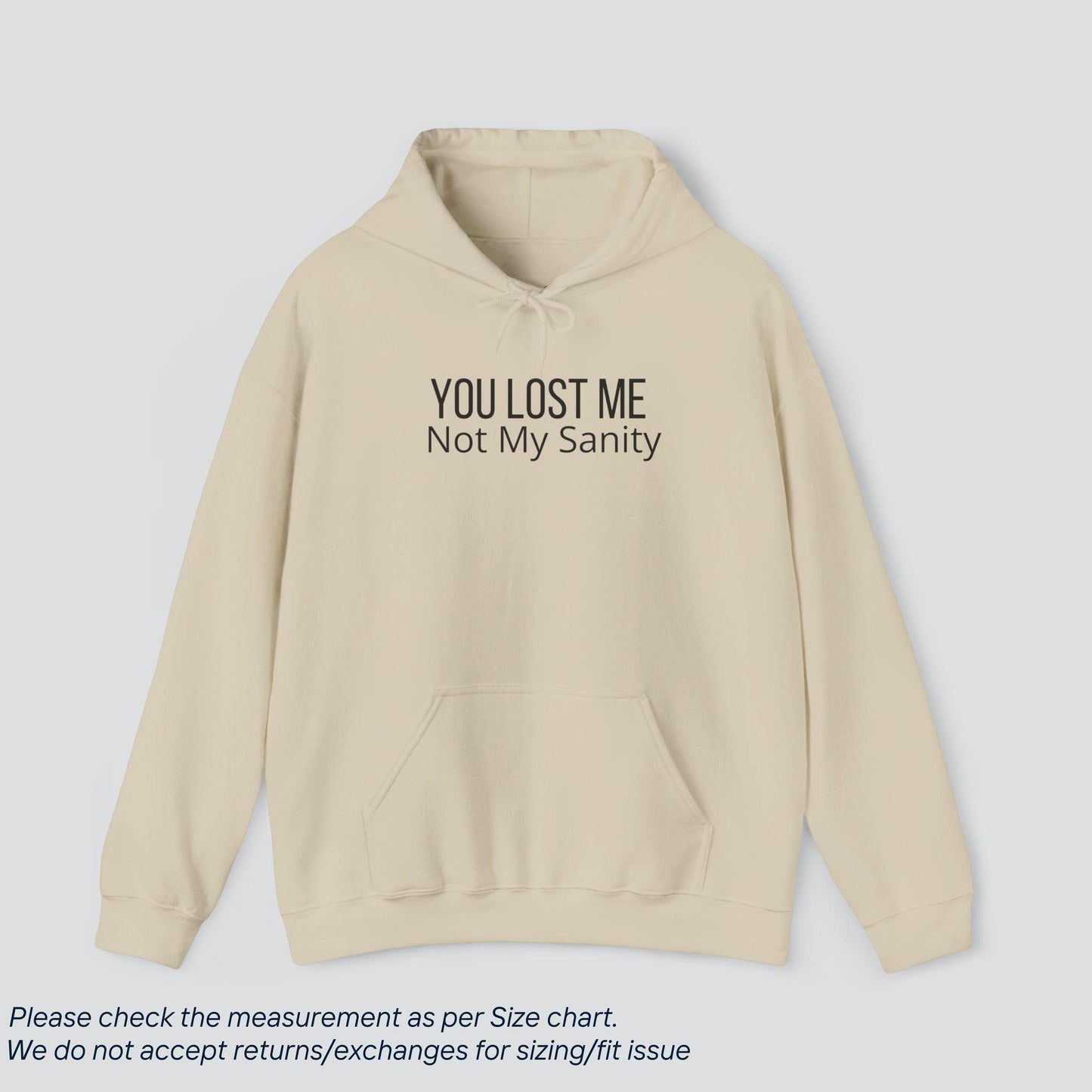 Sanity Intact, Moving On | 'You Lost Me, Not My Sanity' Hoodie