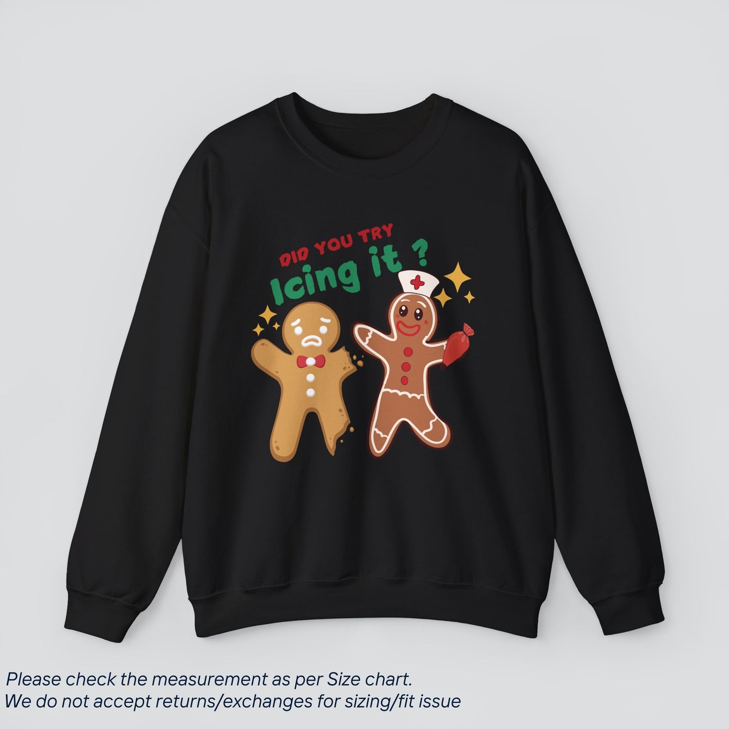 Did You Try Icing It Christmas Sweatshirt - Funny Holiday  Premium US Cotton