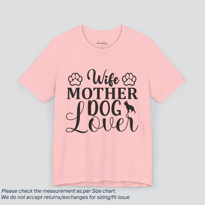 Wife Mother Dog Lover T-Shirt