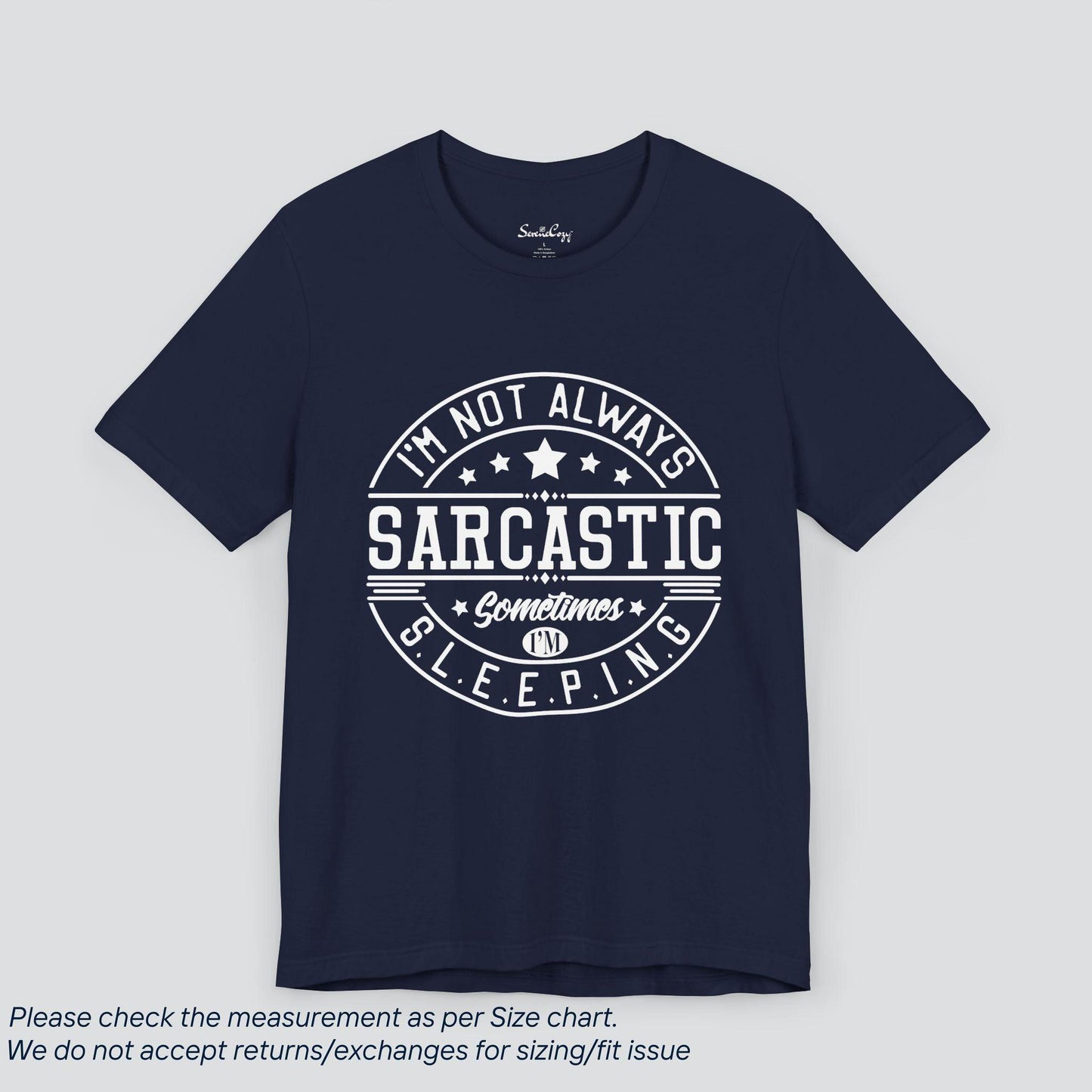 Sassy Sleepy Tee - Funny 'Not Always Sarcastic' Graphic T-Shirt