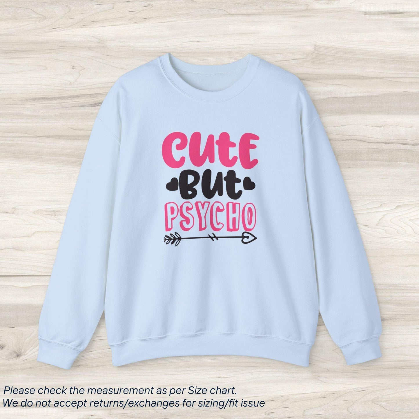 Funny Cute But Psycho Sweatshirt - SereneCozy