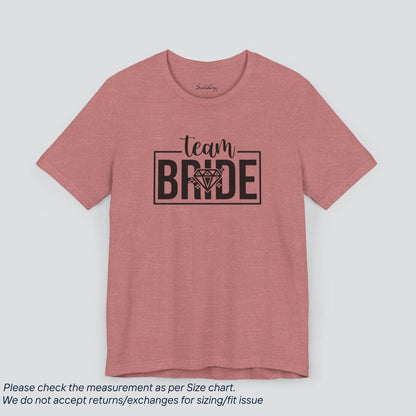 Team Bride T-Shirt - Bachelorette Party Essential!