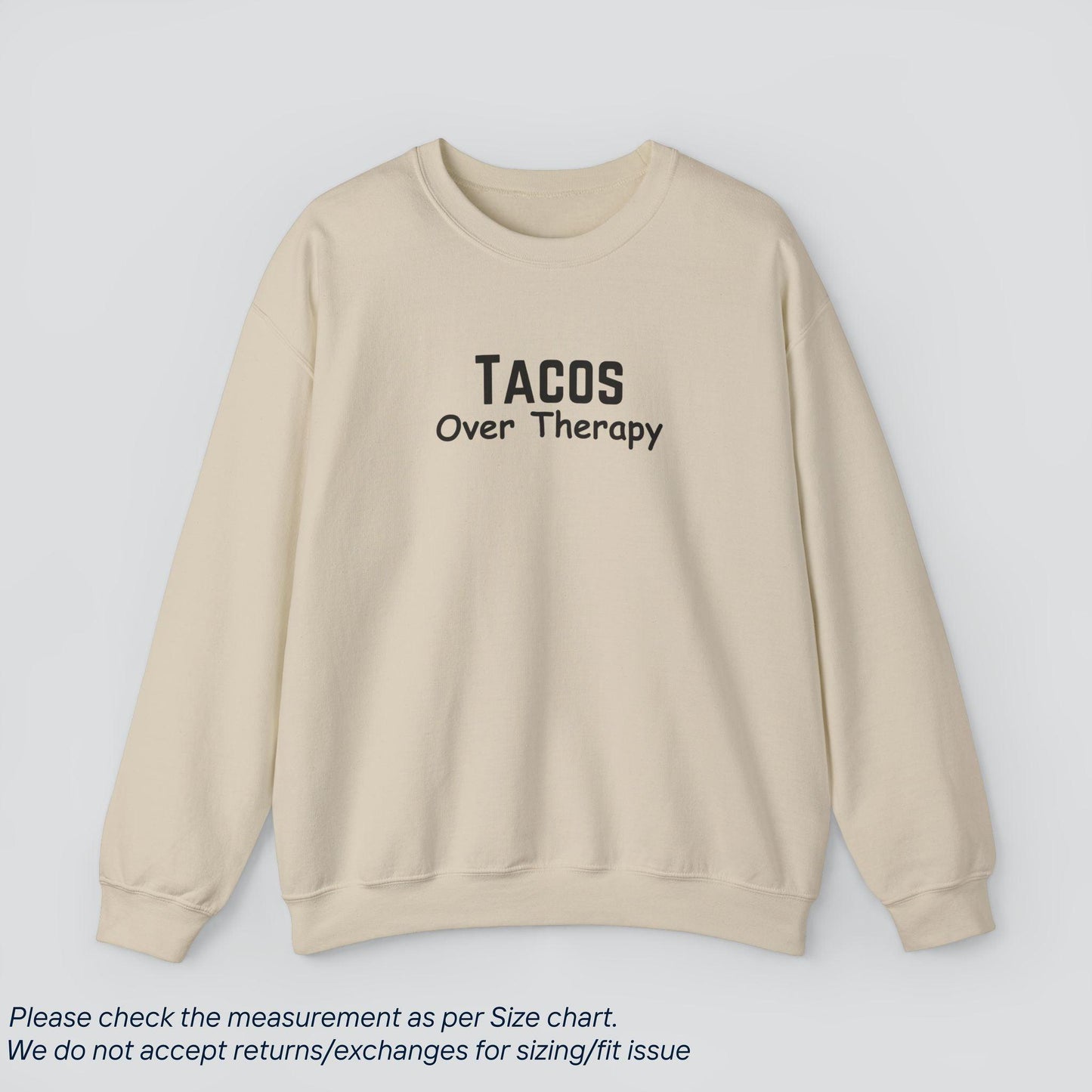 Tacos Over Therapy Sweatshirt | Soft, Cozy, & Honest