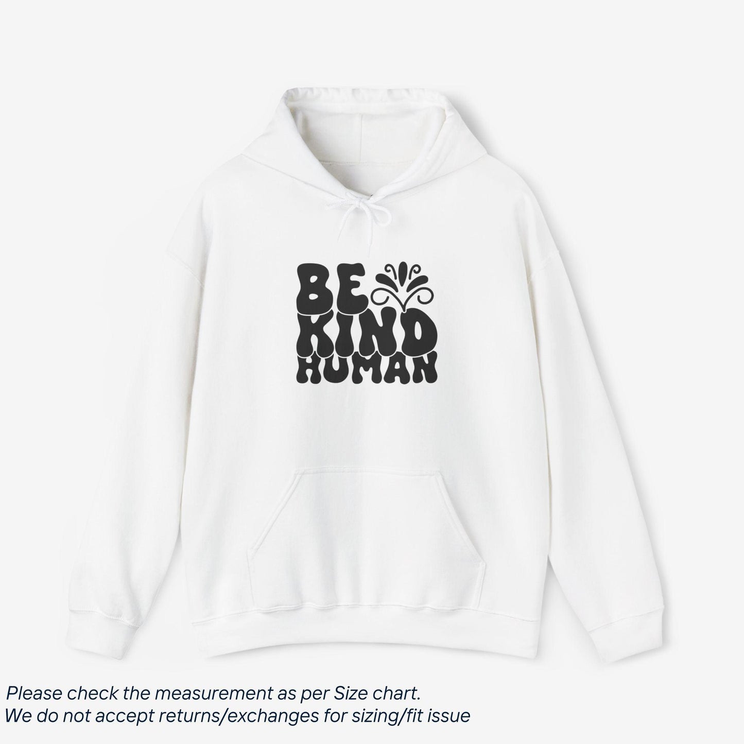 Be Kind Human Motivational Hoodie