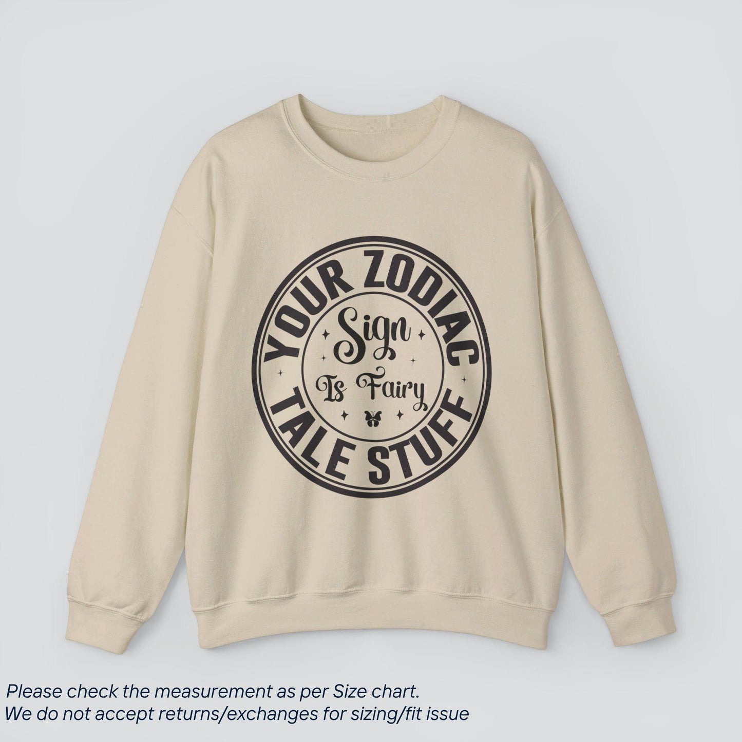 Your Zodiac Sign is Fairy Tale Stuff Sweatshirt