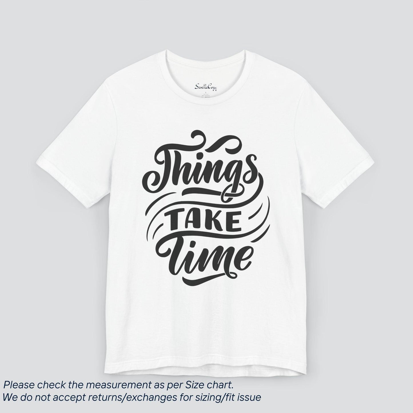 Patience Pays Tee - Inspirational 'Things Take Time' Graphic T-Shirt