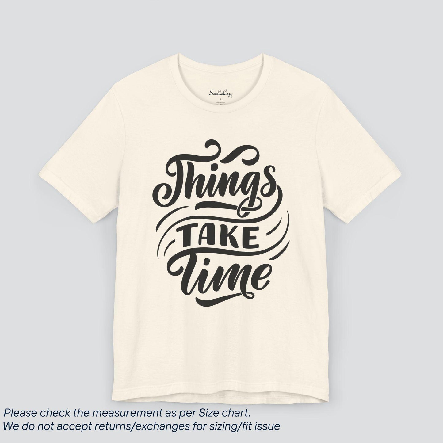 Patience Pays Tee - Inspirational 'Things Take Time' Graphic T-Shirt