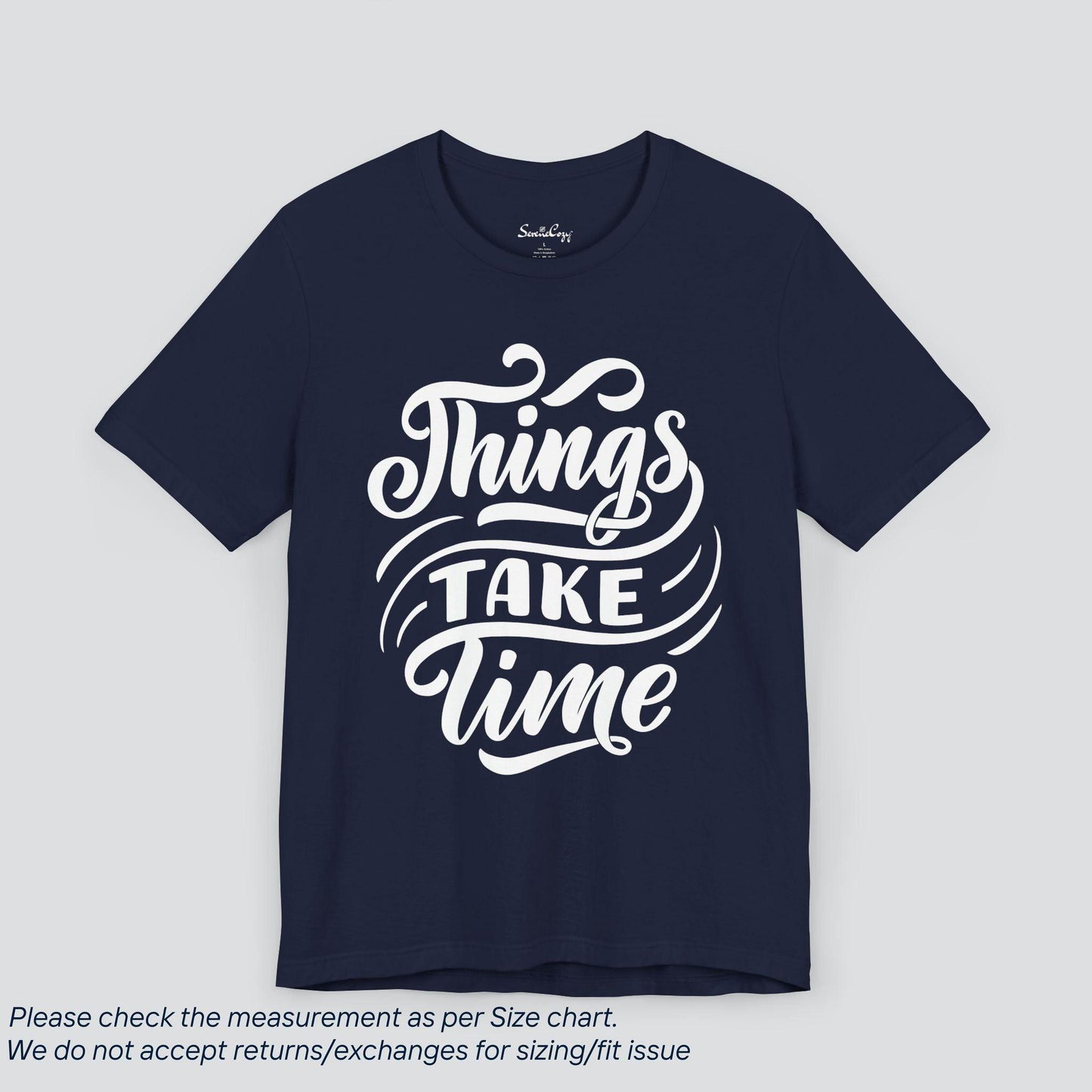 Patience Pays Tee - Inspirational 'Things Take Time' Graphic T-Shirt