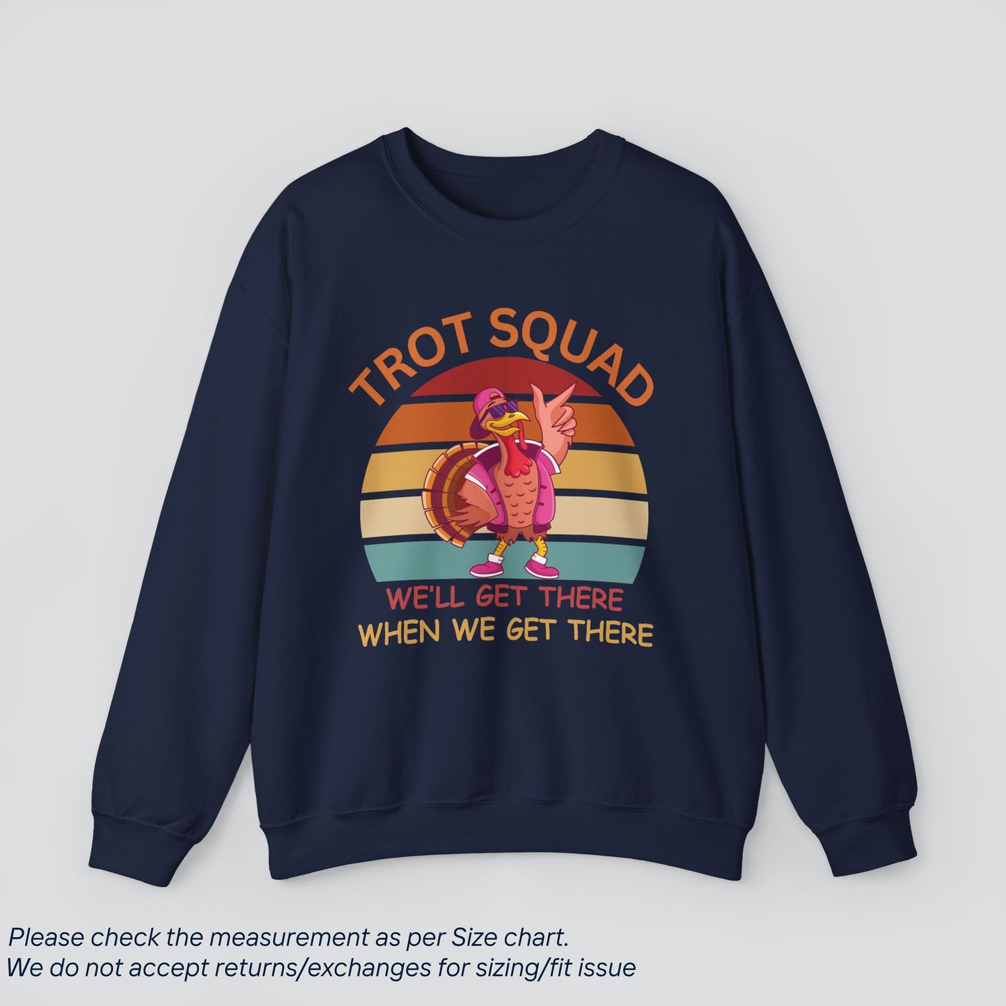 Thanksgiving Trot Squad Sweatshirt - Funny Turkey Day Sweatshirt Premium US Cotton