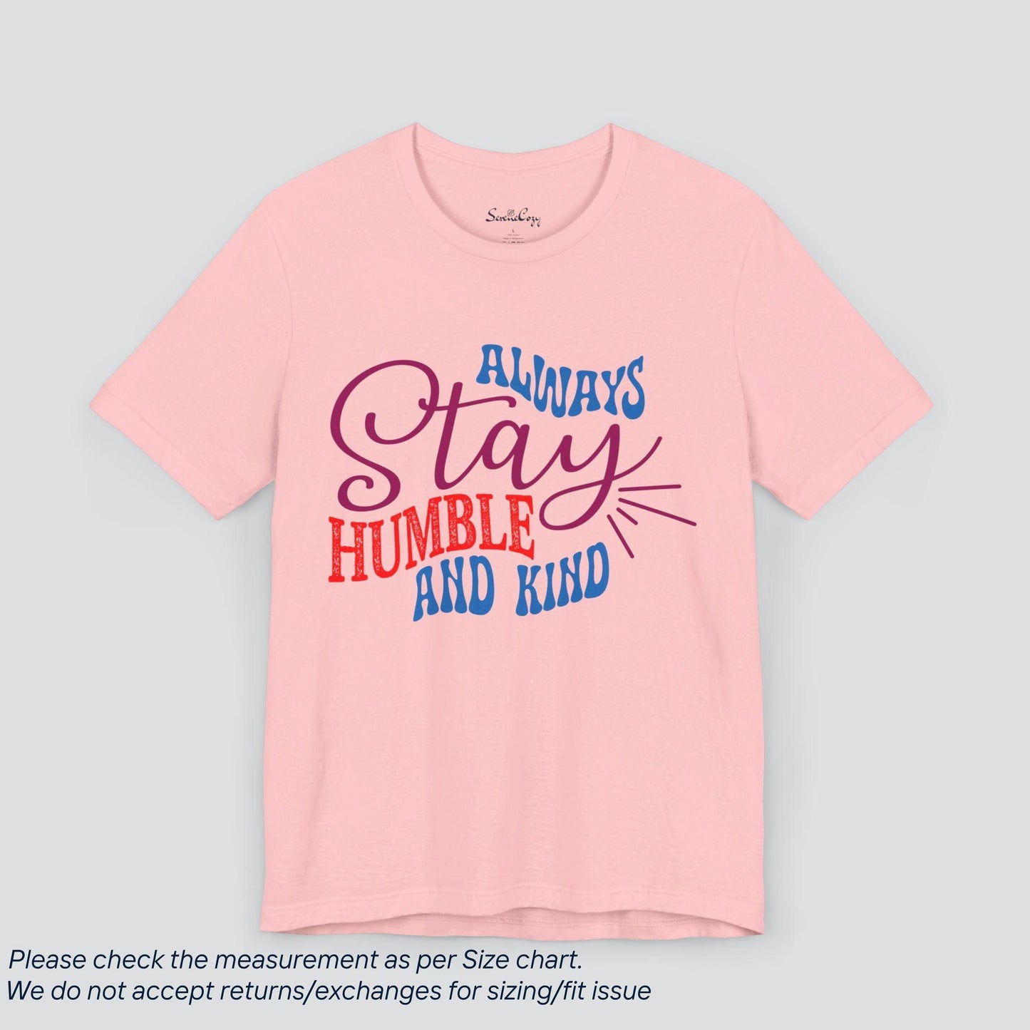 Motivational Always Stay Humble and Kind T-Shirt