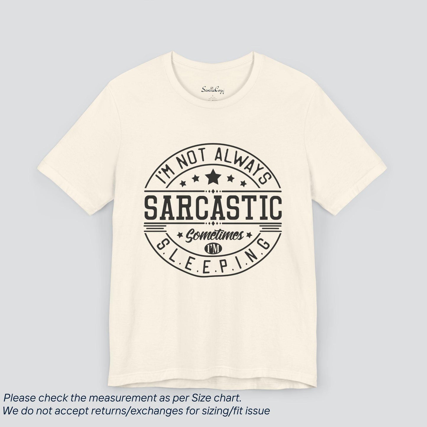 Sassy Sleepy Tee - Funny 'Not Always Sarcastic' Graphic T-Shirt