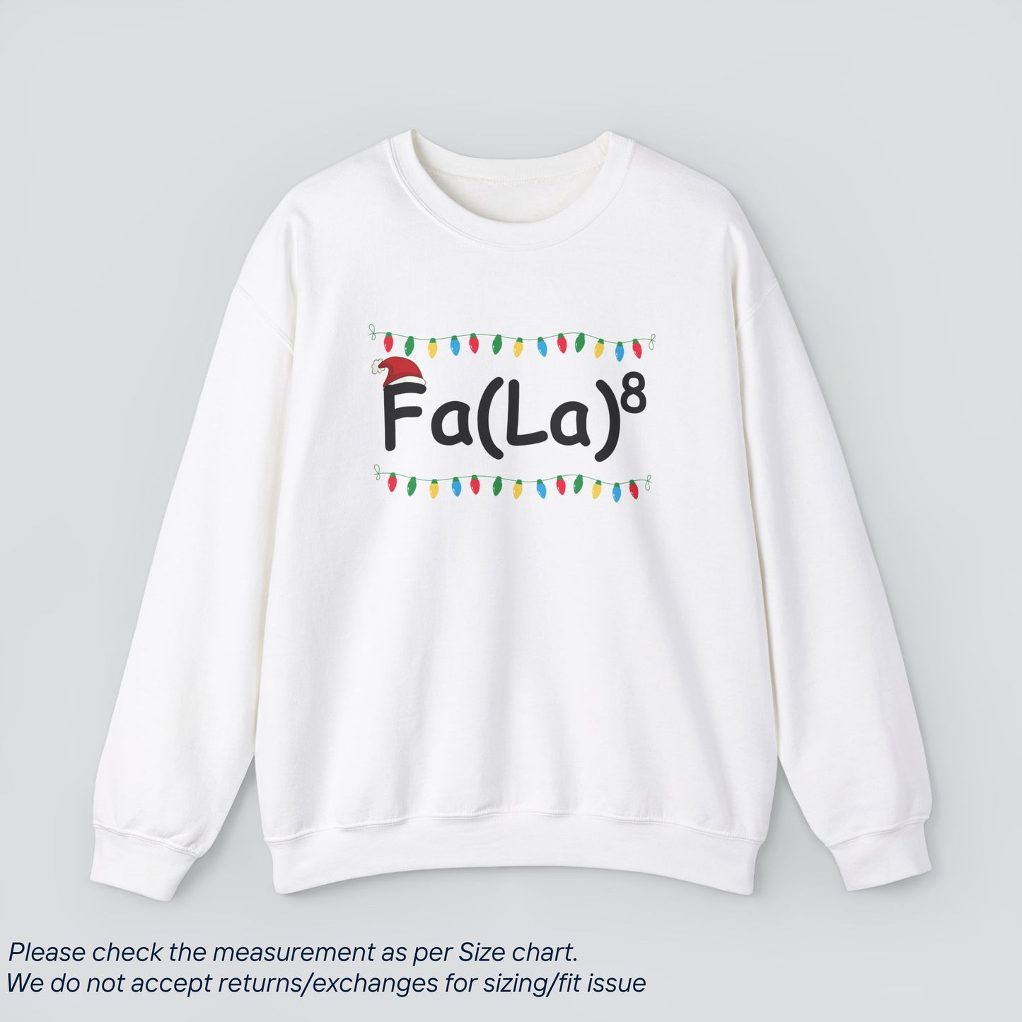 Christmas FALA Sweatshirt - Funny Holiday Sweatshirt Premium US Cotton