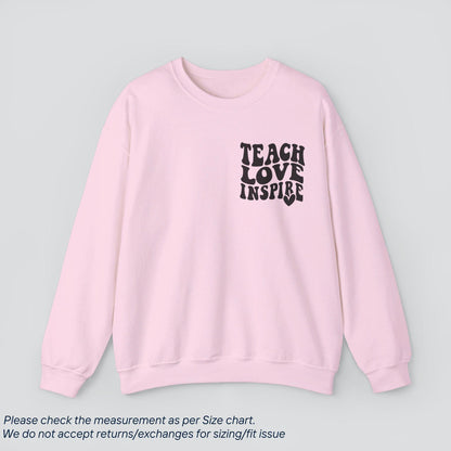 Teacher's Teach Love Inspire Sweatshirt