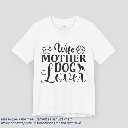 Wife Mother Dog Lover T-Shirt