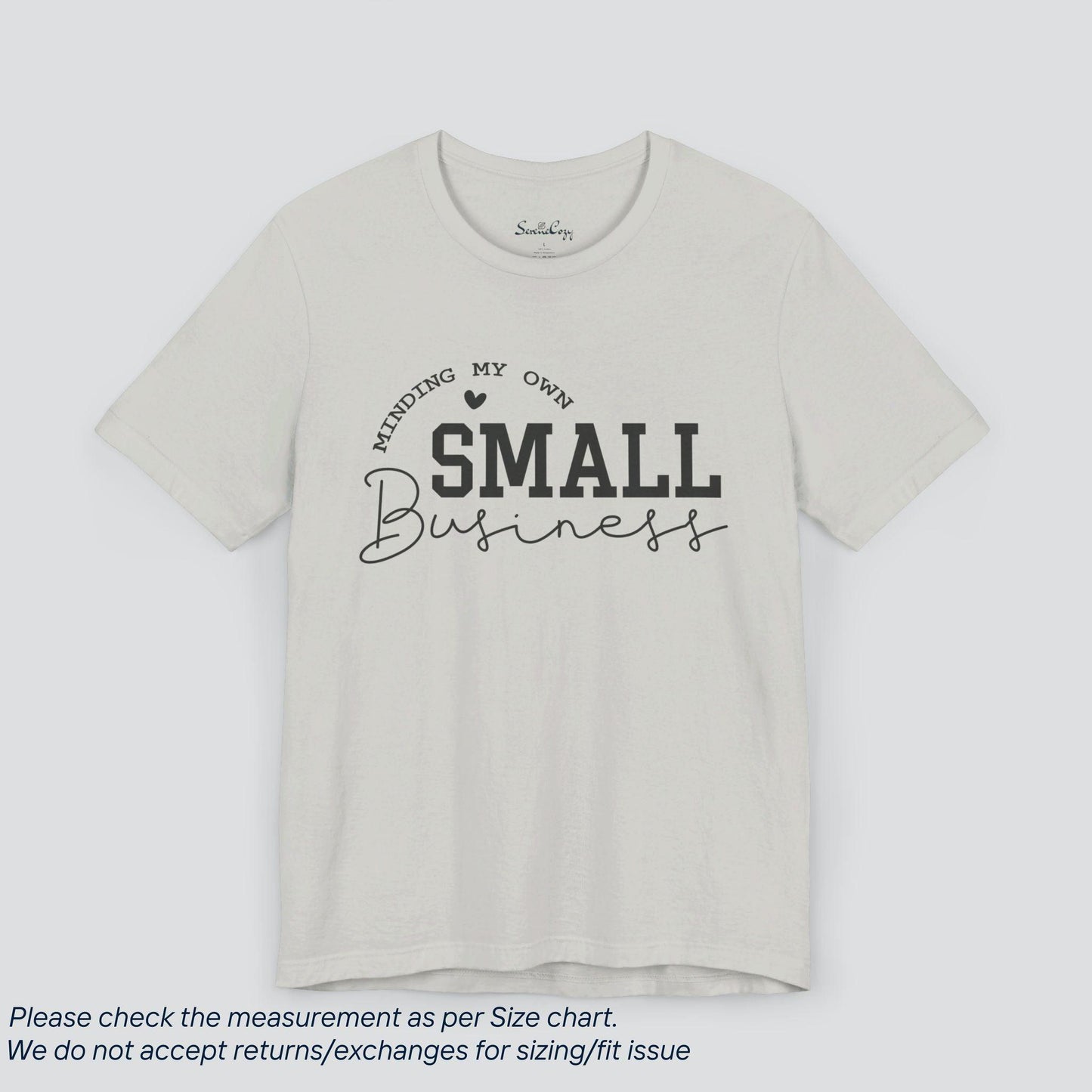 Attitude Minding My Own Small Business T-Shirt