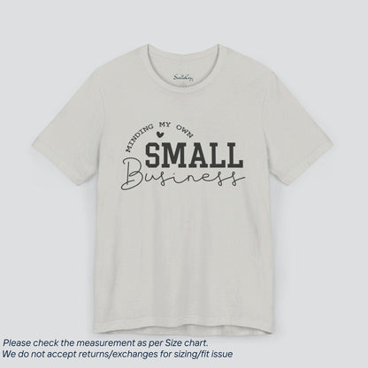 Attitude Minding My Own Small Business T-Shirt