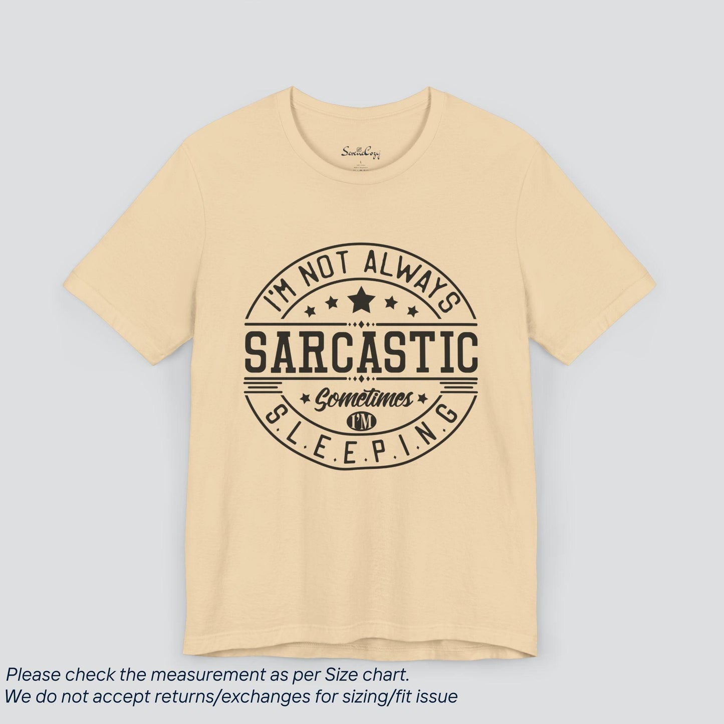 Sassy Sleepy Tee - Funny 'Not Always Sarcastic' Graphic T-Shirt