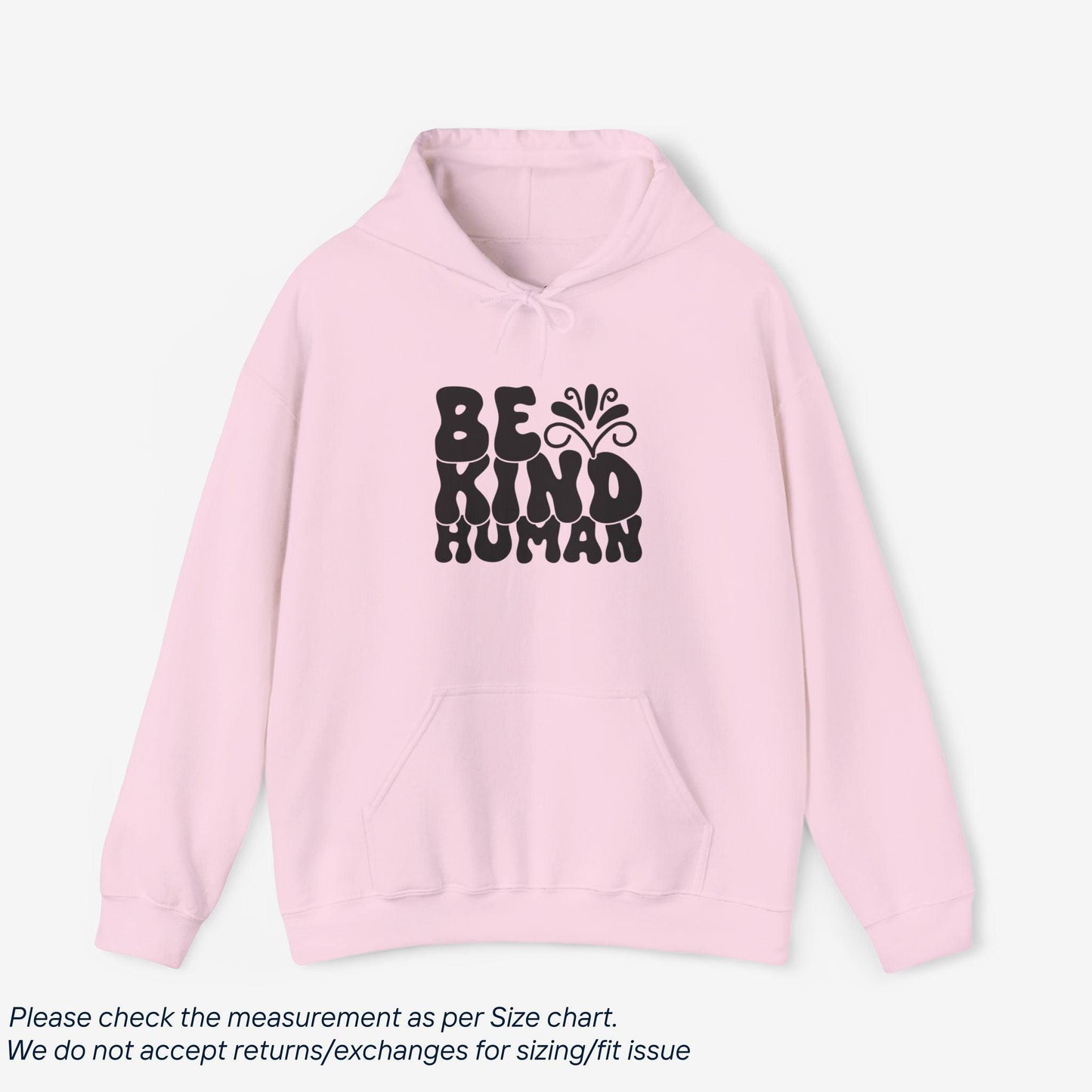 Be Kind Human Motivational Hoodie