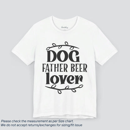 Dog Father Beer Lover T-Shirt