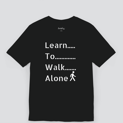 Learn to Walk Alone Printed Premium T-shirt for Men