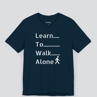 Learn to Walk Alone Printed Premium T-shirt for Men