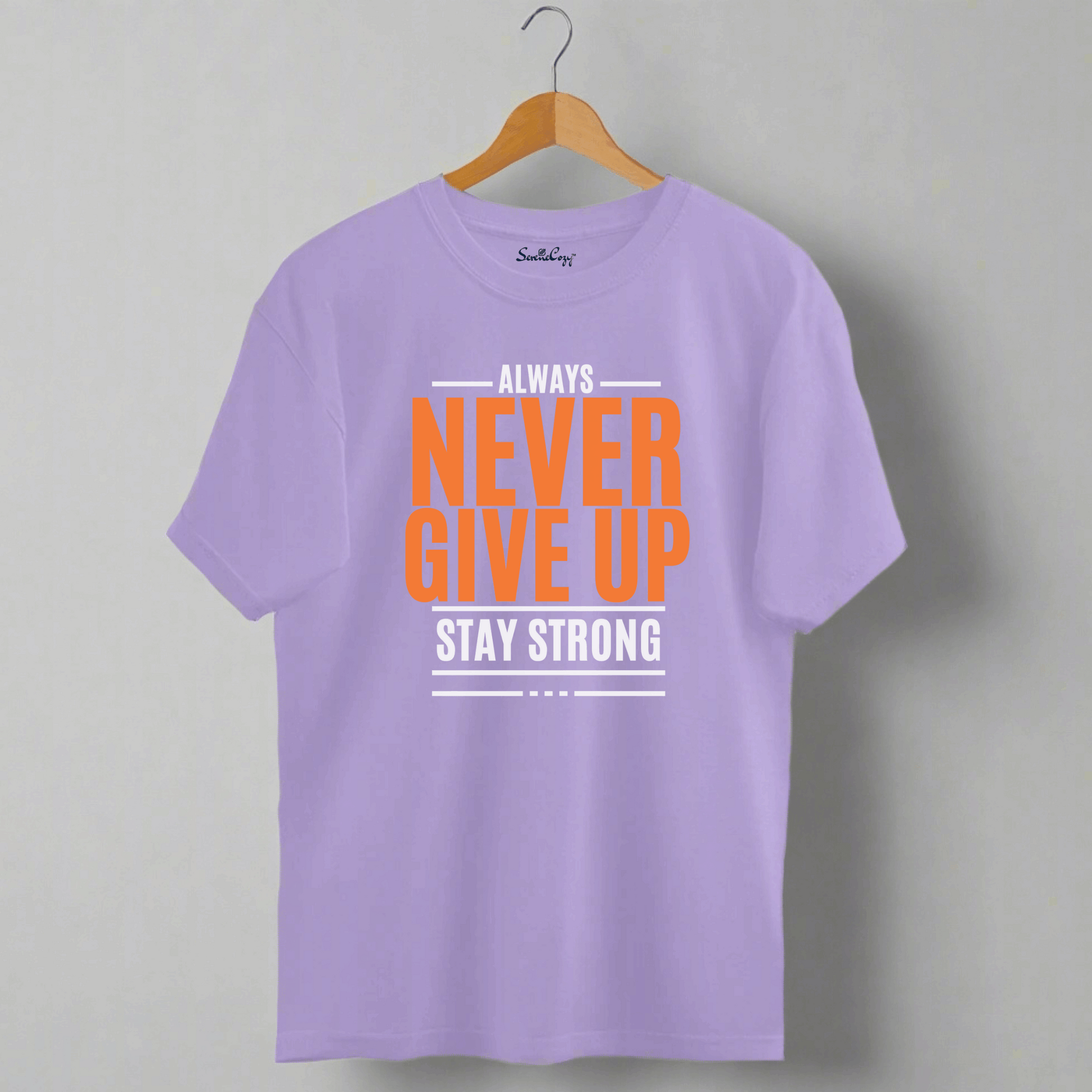 ALWAYS NEVER GIVE UP STAY STRONG Oversized Premium Tshirt