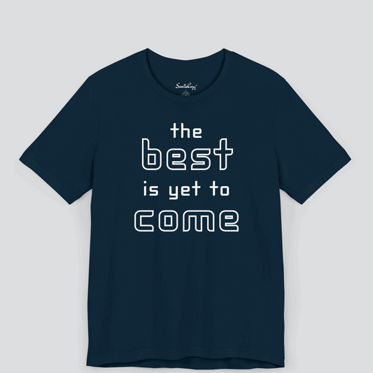 The Best is Yet to Come Motivational Premium Tshirt for Men