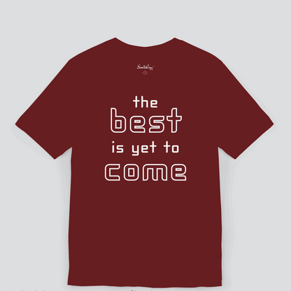 The Best is Yet to Come Motivational Premium Tshirt for Men